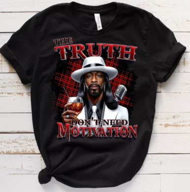 Katt Williams “The truth don’t need motivation” T-shirt